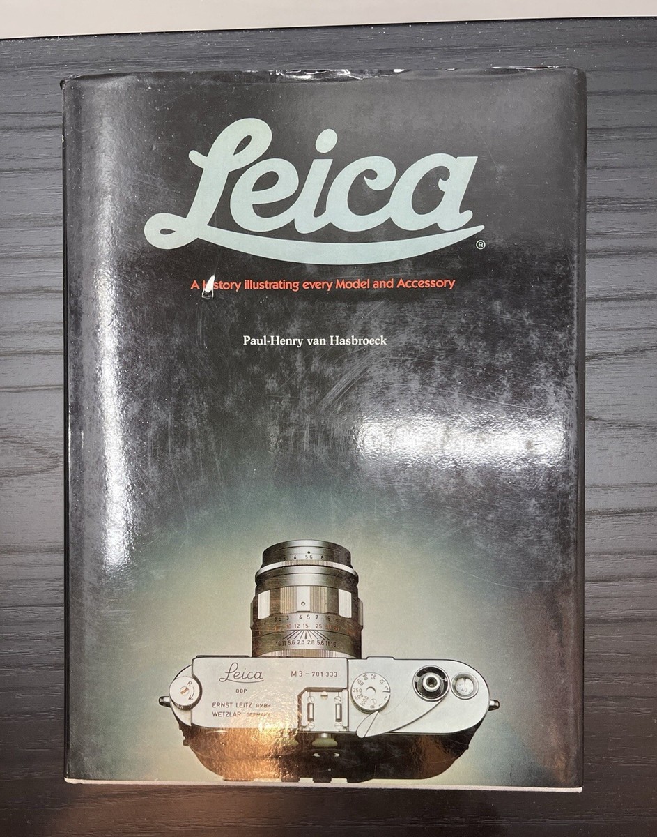 ライカ: A History Illustrating every Model Leica: A History Illustrating Every Model and Accessory Hardcover