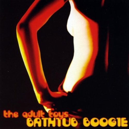 Adult Toys Bathtub Boogie (CD)