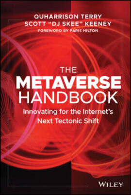 The Metaverse Handbook: Innovating for the Internets Next Te - VERY GOOD