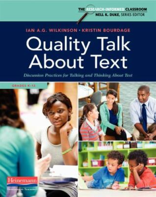 Quality Talk About Text: Research-Based Practices for Learning and Thinking Abou