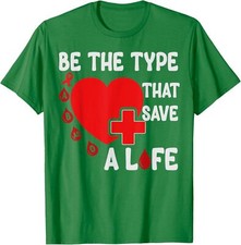 Be The Type That Save A Life National Blood Donor Unisex T-Shirt