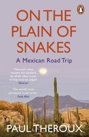 On The Plain Of Snakes ~ Paul Theroux ~ 9780241977521