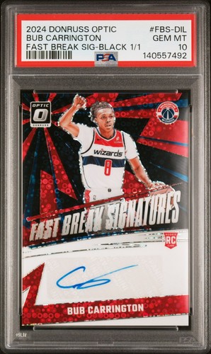 Bub Carrington  1/1 RC 2024-25 PANINI OPTIC PSA 10 FAST BREAK SIGNATURES Rookie