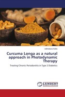 Udbhabana Kalita | Curcuma Longa As A Natural Approach In Photodynamic Therapy