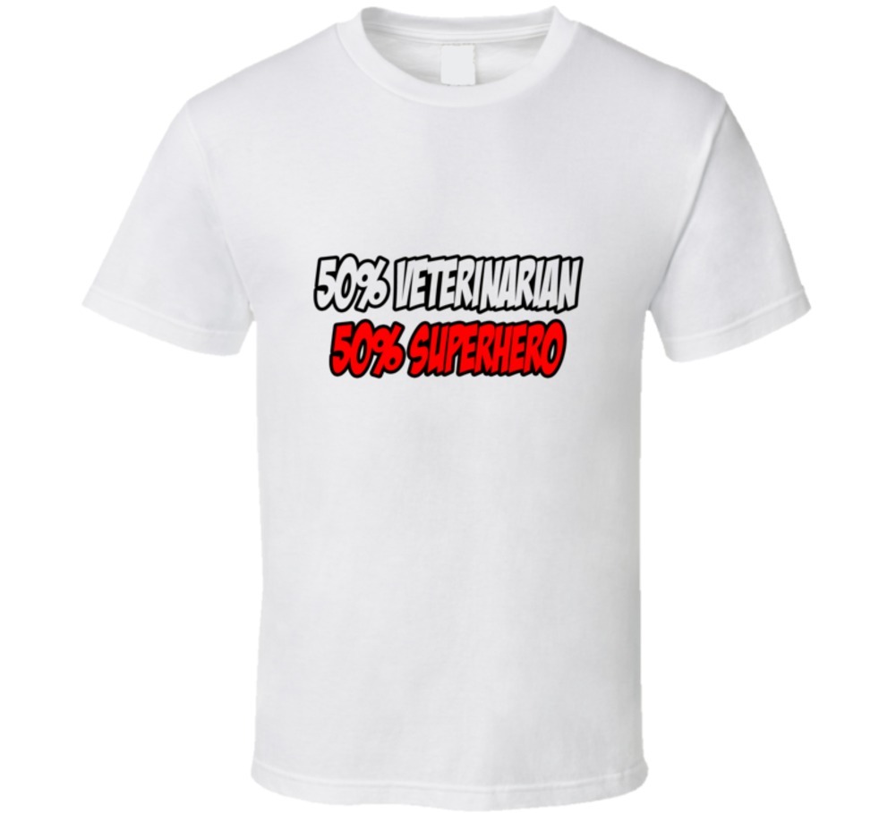 50% Veterinarian 50% Superhero T-Shirt Animal Doctor Unisex Gift