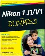 Nikon 1 J1/V1 For Dummies by Julie Adair King