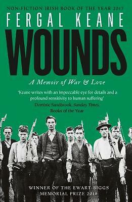 Wounds: A Memoir of War and Love by Fergal Keane (Paperback, 2018)