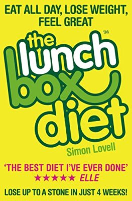 The Lunch Box Diet: Eat All Day, Lose Weight, Feel Great. Lose Up to a Stone ...