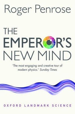 The Emperor's New Mind ~ Roger Penrose ~  9780198784920