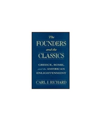 The Founders and the Classics: Greece, Rome, and the American Enlightenment, Car