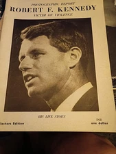 Photographic Report ROBERT F KENNEDY Victim Of Violence Life Story: Collector Ed