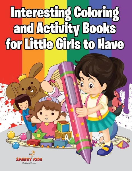 Speedy Kids | Interesting Coloring And Activity Books For Little Girls To Have-image