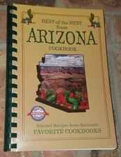 Best of the Best from Arizona Cookbook: Selected Recipes from Arizona's Favo...