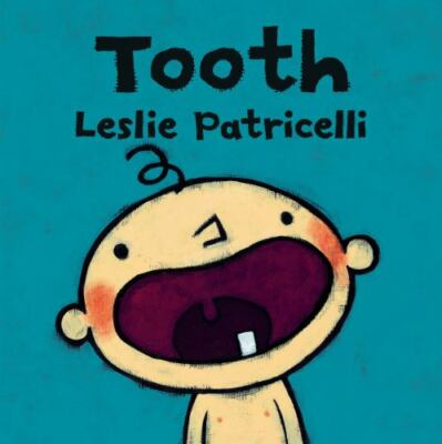 Tooth:; A Fun Story of A Baby's Fi- board book, Leslie Patricelli, 9780763679330