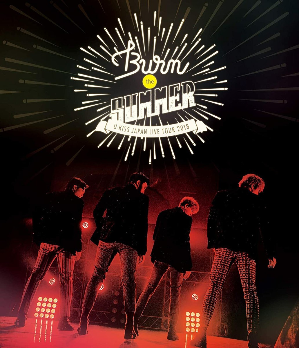 その他 U-KISS JAPAN LIVE TOUR 2018 Burn the SUMMER(Blu-ray Disc) U-Kiss Japan Live Tour 2018 Burn The Summer (Blu-ray Disc