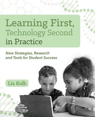 Liz Kolb Learning First, Technology Second in Practice (Taschenbuch) (US IMPORT)
