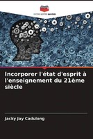 Jacky Jay Cadulong | Incorporer L'éTat D'esprit à L'enseignement Du 21èMe SièCle