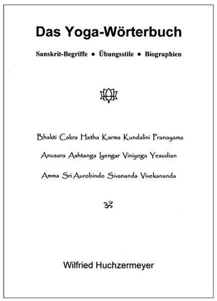 Thumbnail - Das Yoga-wörterbuch | Wilfried Huchzermeyer | 2013 | Deutsch