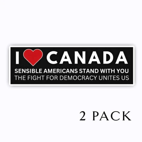 I Love Canada I Heart Canada Anti-Trump Anti Musk Politic Bumper Stickers 2 Pack