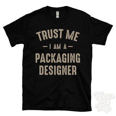 TRUST ME I AM A PACKAGING DESIGNER T-SHIRT best lustig tolles Geschenk