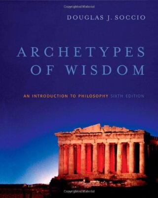 Archetypes of Wisdom by Douglas J Soccio | eBay