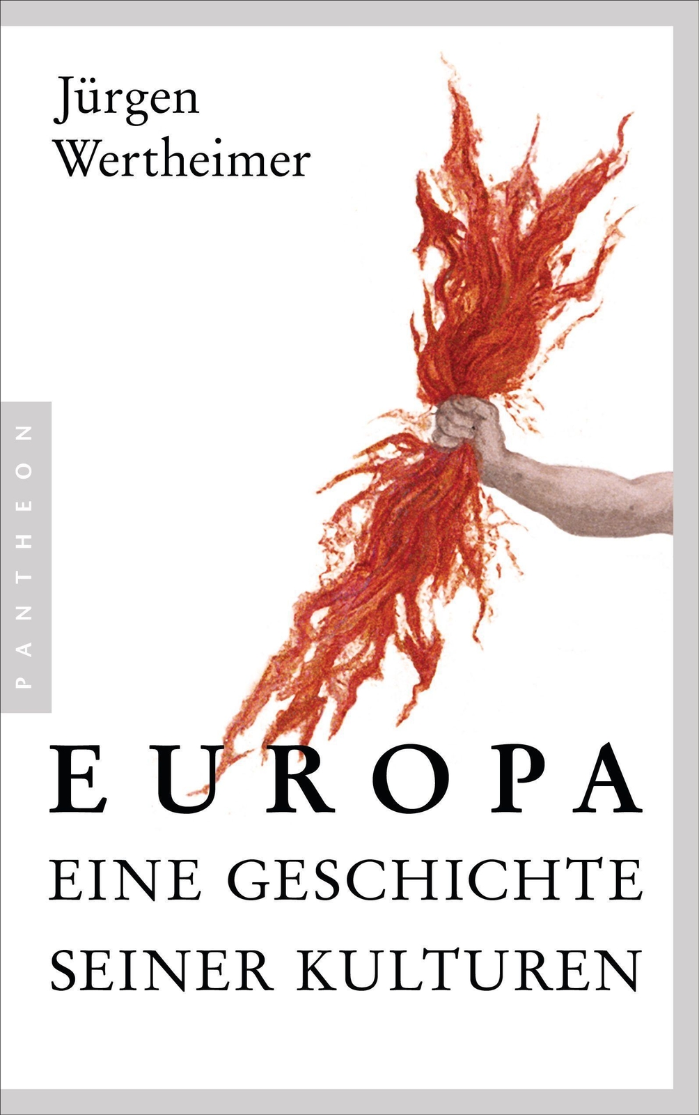 Europa - Eine Geschichte Seiner Kulturen, Jürgen Wertheimer