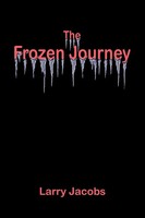 Larry Jacobs | The Frozen Journey | Taschenbuch | Englisch (2005) | AuthorHouse