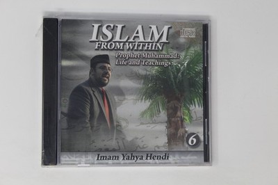 Islam From Within Prophet Muhammad Life Teachings CD 6 Imam Hendi