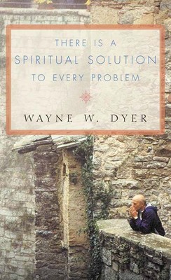 There Is a Spiritual Solution to Every Problem | Wayne W. Dyer | Englisch | Buch