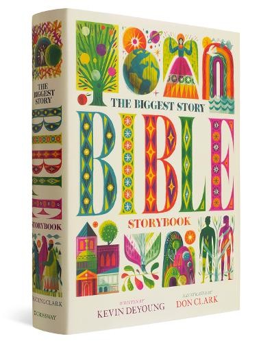 The Biggest Story Bible Storybook by Kevin DeYoung, Don Clark - 9781433557378