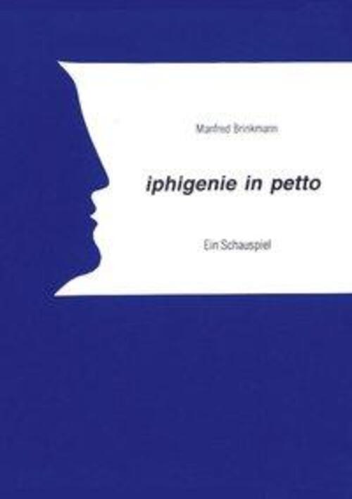 Thumbnail - Iphigenie In Petto | Manfred Brinkmann | Taschenbuch | Paperback | 88