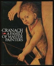 Cranach : A Family of Master Painters Werner Schade