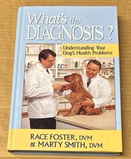 Whats the Diagnosis? : Understanding Your Dog...