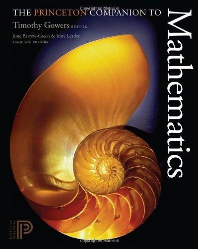 The Princeton Companion to Mathematics - Gowers, Timothy