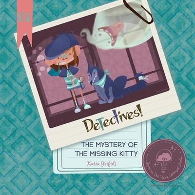 The Mystery of the Missing Kitty by Katia Grifols Paperback Book