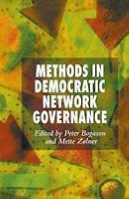 Methods in Democratic Network Governance, Paperback by Bogason, P. (EDT); Zøl...