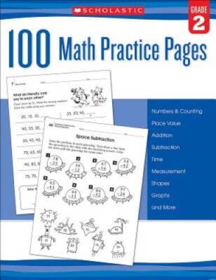 100 Math Practice Pages (Grade 2) - Paperback By Scholastic - GOOD