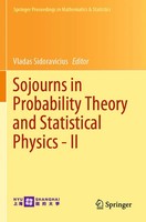 Vladas Sidoravicius | Sojourns In Probability Theory And Statistical Physics...