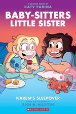 Karen's Sleepover: Baby-Sitters Little Sister Graphix Series 7 by Ann M. Martin 