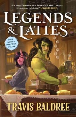 Legends & Lattes, Travis Baldree