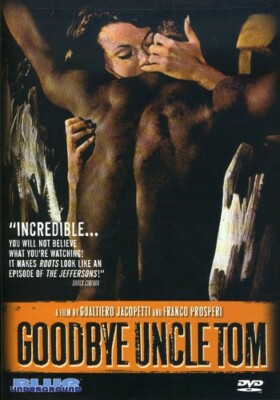 Goodbye Uncle Tom (DVD) Gualtiero Jacopetti Franco Prosperi