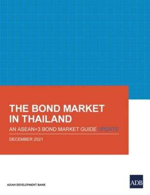 The Bond Market In Thailand: An Asean+3 Bond Market Guide Update: An Asean+...
