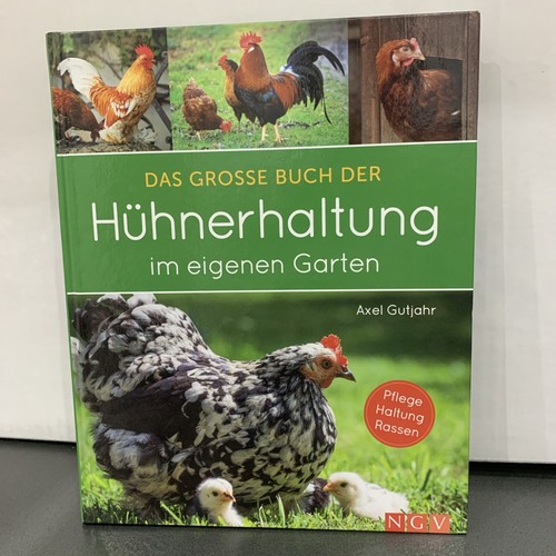 Das große Buch der Hühnerhaltung im eigenen Garten von Axel Gutjahr