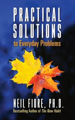 Practical Solutions to Everyday Problems, Paperback by Fiore, Neil A., Like N...
