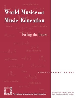 World Musics and Music Education: Facing the Issues by Bennett Reimer (English) 