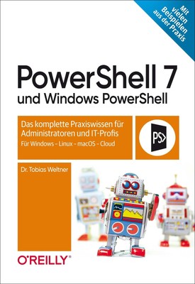 Tobias Weltner PowerShell 7 und Windows PowerShell