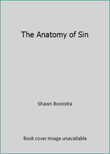The Anatomy of Sin by Shawn Boonstra