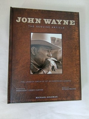 John Wayne : The Genuine Article by Michael Goldman (2013, Hardcover)