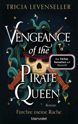 Vengeance of the Pirate Queen - Fürchte meine Rache | Tricia Levenseller | Buch