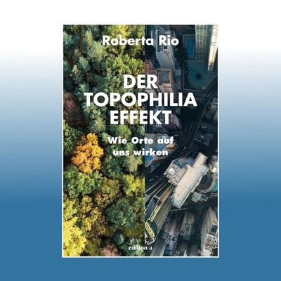 Der Topophilia-Effekt | Roberta Rio